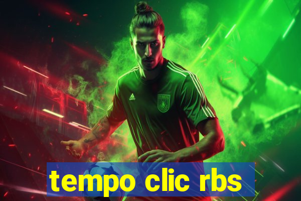 tempo clic rbs